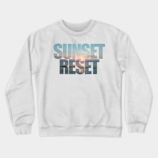 Sunset Reset On the Water | Light Blue | Short But Sweet Inspirational Quote Crewneck Sweatshirt
